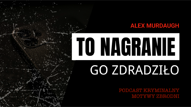 Motywy zbrodni - podkast kryminalny