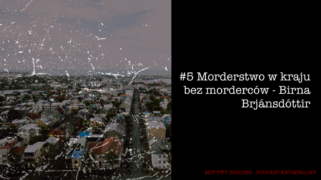 Motywy zbrodni - podcast kryminalny