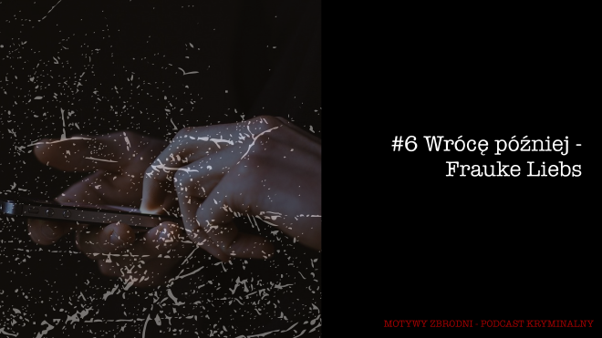 Motywy zbrodni - podcast kryminalny